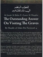 Al-Jawaab-ul-Baahir The Outstanding Answer on Visiting the Graves PB